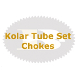 Kolar Tube Set Chokes